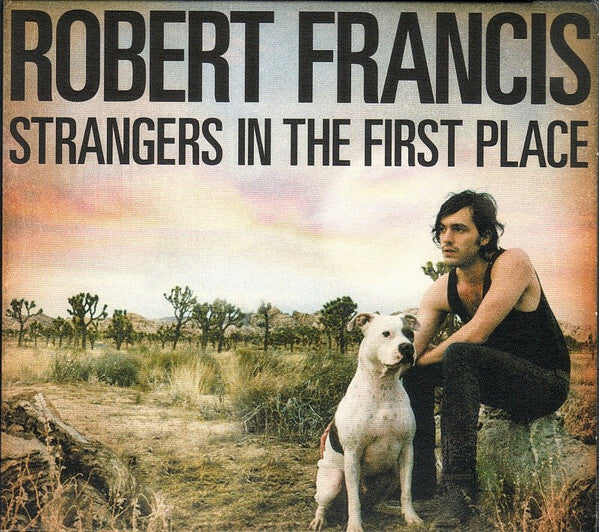 Livrenpoche : Robert Francis - Strangers in the first place - Robert Francis - CD