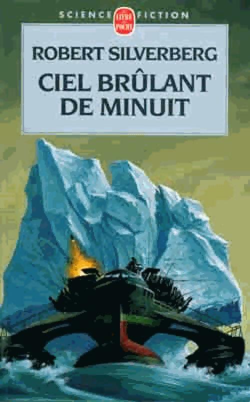 Livrenpoche : Ciel brûlant de minuit - Robert Silverberg - Livre