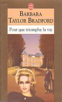 Livrenpoche : Pour que triomphe la vie - Barbara Taylor Bradford - Livre