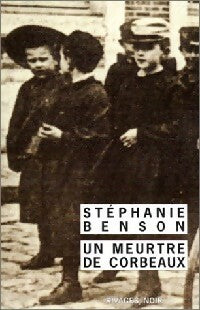 Livrenpoche : Un meurtre de corbeaux - Stéphanie Benson - Livre