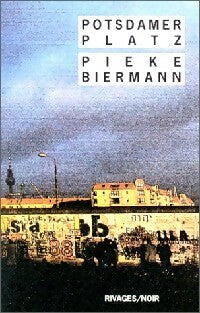 Livrenpoche : Potsdamer Platz - Pieke Biermann - Livre