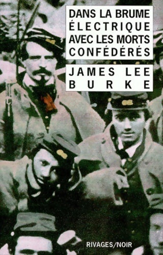 Livrenpoche : Dans la brume électrique avec les morts confédérés - James Lee Burke - Livre