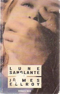 Lune sanglante - James Ellroy - Livre
