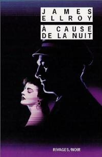 Livrenpoche : A cause de la nuit - James Ellroy - Livre