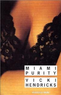 Livrenpoche : Miami purity - Vicki Hendricks - Livre