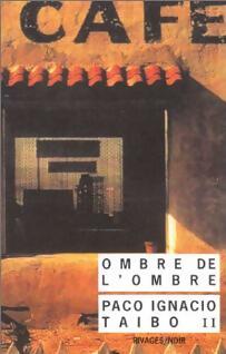 Livrenpoche : Ombre de l'ombre - Paco Ignacio II Taibo - Livre