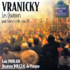 Livrenpoche : Vranicky - Les quatuors pour flûte et cordes op.28 - Vranicky, Pavel - CD