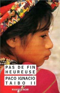 Livrenpoche : Pas de fin heureuse - Paco Ignacio II Taibo - Livre