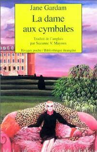 La dame aux cymbales - Jane Gardam - Livre