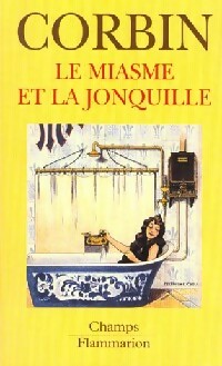 Livrenpoche : Le miasme et la jonquille - Alain Corbin - Livre