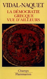 Livrenpoche : La démocratie grecque vue d'ailleurs - Pierre Vidal-Naquet - Livre