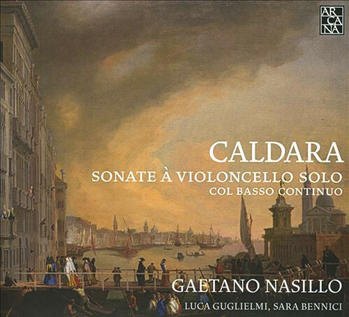 Livrenpoche : Gaetano Nasillo, Luca Guglielmi, Sara Bennici, Antonio Caldara - Caldara : Sonate à Violoncello Solo, Col Basso Continuo - Antonio Caldara, Gaetano Nasillo, Luca Guglielmi, Sara Bennici - CD