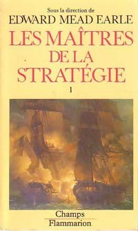 Livrenpoche : Les maîtres de la stratégie Tome I : De la Renaissance à la fin du XIXe siècle - Earle Edward Mead - Livre