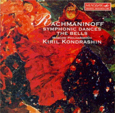 Livrenpoche : Rachmaninoff - Kiril Kondrashin - Moscow Philharmonic - Symphonic Dances / The Bells - Rachmaninoff - CD