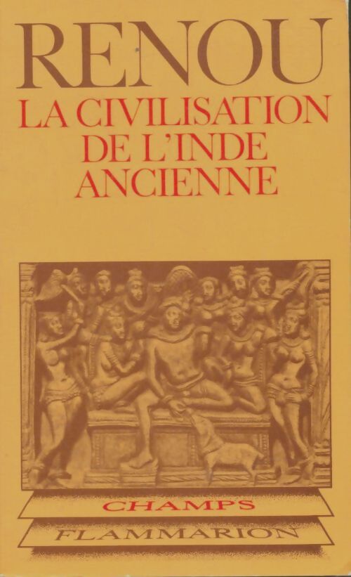Livrenpoche : La civilisation de l'Inde ancienne d'après les textes sanskrits - Louis Renou - Livre