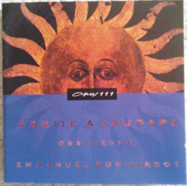 Livrenpoche : Ensemble Obsidienne, Emmanuel Bonnardot - Venite A Laudare - Emmanuel Bonnardot, Ensemble Obsidienne - CD