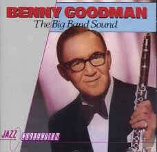 Livrenpoche : Benny Goodman - The Big Band Sound - Benny Goodman - CD