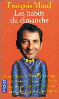 Livrenpoche : Les habits du dimanche - François Morel - Livre