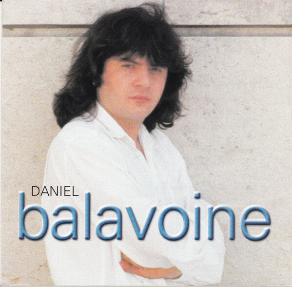 Livrenpoche : Daniel Balavoine - Ses 7 Premières Compositions - Daniel Balavoine - CD