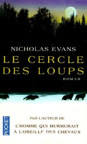 Livrenpoche : Le cercle des loups - Nicholas Evans - Livre