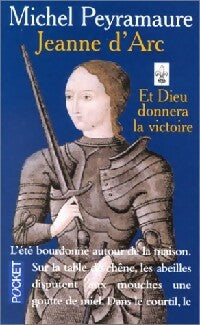 Livrenpoche : Jeanne d'Arc Tome I : Et Dieu donnera la victoire - Michel Peyramaure - Livre