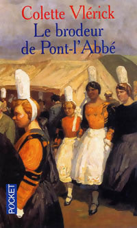Livrenpoche : Le brodeur de Pont-L'Abbé - Colette Vlerick - Livre