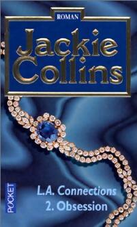Livrenpoche : L.A. Connections Tome II : Obsession - Jackie Collins - Livre
