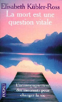 Livrenpoche : La mort est une question vitale - Elisabeth Kübler-Ross - Livre