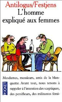 Livrenpoche : L'homme expliqué aux femmes - Jean-Louis Festjens, Pierre Antilogus - Livre