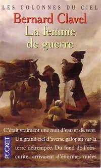 Livrenpoche : Les colonnes du ciel Tome III : La femme de guerre - Bernard Clavel - Livre