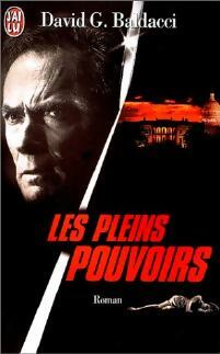 Les pleins pouvoirs (le pouvoir d'exécuter) - David G. Baldacci - Livre