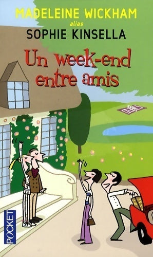 Livrenpoche : Un week-end entre amis - Madeleine Wickham - Livre