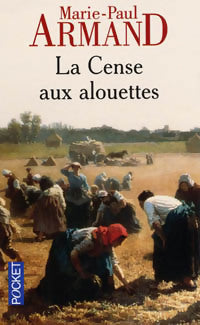 Livrenpoche : La cense aux alouettes - Armand Marie Paule - Livre