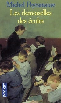 Livrenpoche : Les demoiselles des écoles - Michel Peyramaure - Livre