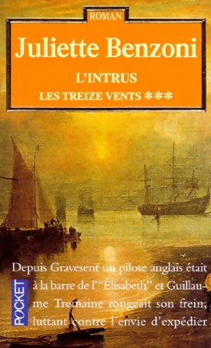 Livrenpoche : Les treize vents Tome III : L'intrus - Juliette Benzoni - Livre