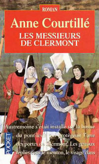 Livrenpoche : Les dames de Clermont Tome III : Les messieurs de Clermont - Anne Courtillé - Livre