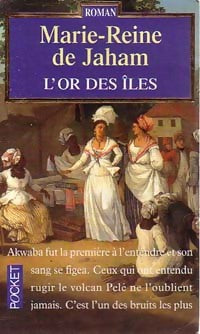 Livrenpoche : L'or des îles Tome I - Marie-Reine De Jaham - Livre