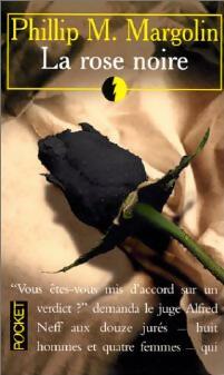 Livrenpoche : La rose noire - Philip M. Margolin - Livre