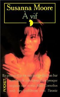 Livrenpoche : A vif - Susanna Moore - Livre