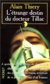 Livrenpoche : L'étrange destin du docteur Tillac - Alain Thierry - Livre