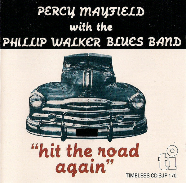 Livrenpoche : Percy Mayfield With The The Phillip Walker Blues Band - Hit The Road Again - Percy Mayfield, The The Phillip Walker Blues Band - CD
