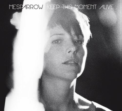Livrenpoche : Mesparrow - Keep this moment alive - Mesparrow - CD
