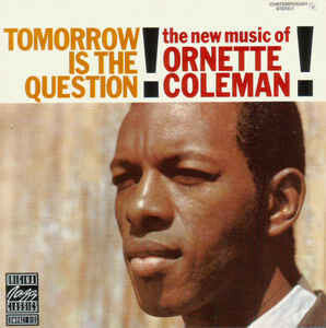Livrenpoche : Ornette Coleman - Tomorrow is the question ! - Ornette Coleman - CD