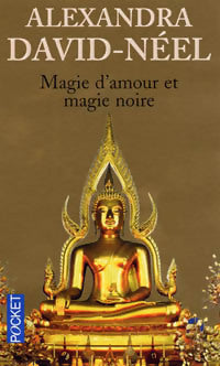 Livrenpoche : Magie d'amour et magie noire - Alexandra David-Néel - Livre