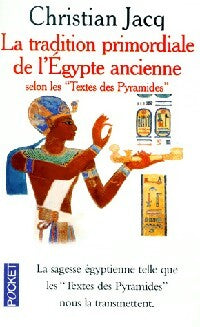 Livrenpoche : La tradition primordiale de l'Egypte ancienne - Christian Jacq - Livre
