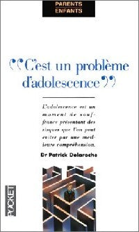 Livrenpoche : C'est un problème d'adolescence - Patrick Delaroche - Livre