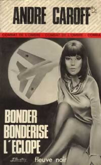 Livrenpoche : Bonder bondérise l'éclopé - André Caroff - Livre