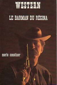 Livrenpoche : Le barman du Régina - Merle Constiner - Livre