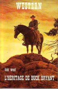 Livrenpoche : L'héritage de Buck Bryant - Tom West - Livre