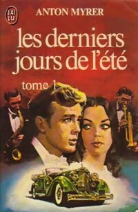 Livrenpoche : Les derniers jours de l'été Tome I - Anton Myrer - Livre